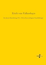 Die oberste Heeresleitung 1914 - 1916 in ihren wichtigsten Entschließungen