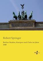 Berlins Strassen, Kneipen Und Clubs Im Jahre 1848