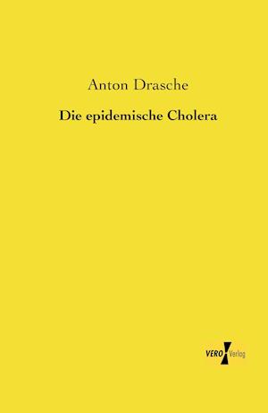 Die Epidemische Cholera