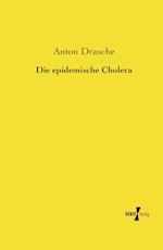 Die Epidemische Cholera