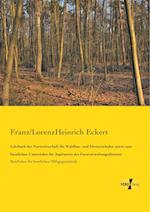 Lehrbuch Der Forstwirtschaft Fur Waldbau- Und Forsterschulen Sowie Zum Forstlichen Unterrichte Fur Aspiranten Des Forstverwaltungsdienstes