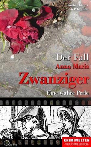 Der Fall Anna Maria Zwanziger