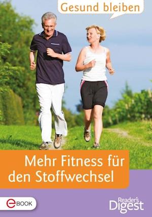 Gesund bleiben - Mehr Fitness für den Stoffwechsel