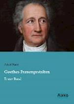 Goethes Frauengestalten