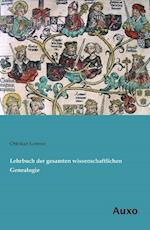 Lehrbuch der gesamten wissenschaftlichen Genealogie