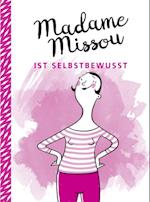 Madame Missou ist selbstbewusst