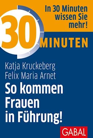 30 Minuten So kommen Frauen in Führung!