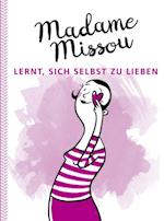 Madame Missou lernt, sich selbst zu lieben