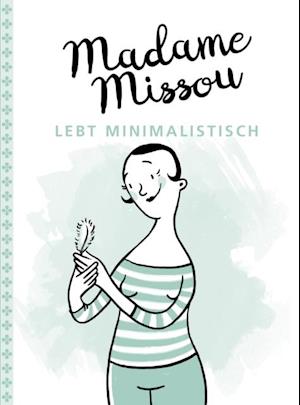 Madame Missou lebt minimalistisch