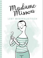 Madame Missou lebt minimalistisch