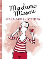 Madame Missou lernt, fair zu streiten