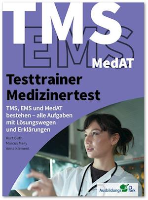 Testtrainer Medizinertest: TMS, EMS und MedAT bestehen