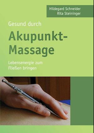 Gesund durch Akupunkt-Massage