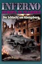Inferno - Europa in Flammen, Band 3: Die Schlacht um Königsberg