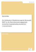 Zur fehlenden Objektivierung der Kennzahl EBIT in der Berichterstattungspraxis deutscher kapitalmarktorientierter Unternehmen