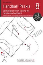 Handball Praxis 8 - Spielfähigkeit Durch Training Der Handlungsschnelligkeit