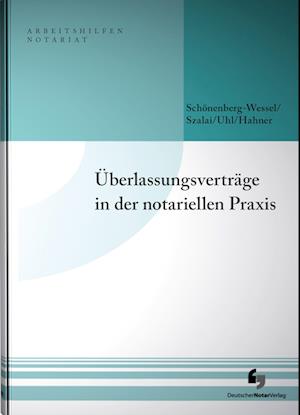 Überlassungsverträge in der notariellen Praxis