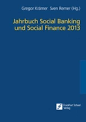 Jahrbuch Social Banking und Social Finance 2013