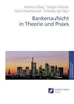 Bankenaufsicht in Theorie und Praxis