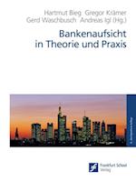 Bankenaufsicht in Theorie und Praxis