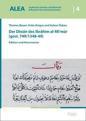 Der Diwan Des Ibrahim Al-Mi'mar (Gest. 749/1348-49)