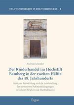 Der Rinderhandel Im Hochstift Bamberg in Der Zweiten Halfte Des 18. Jahrhunderts