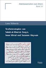 Textheterotopien von Sabah al-Kharrat Zwayn, Iman Mirsal und Suzanne Alaywan