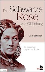 Die schwarze Rose von Oldenburg