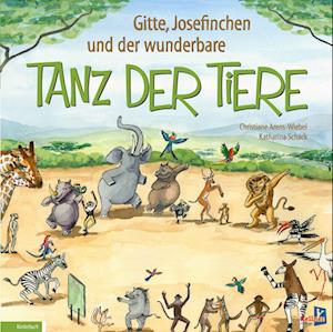 Gitte, Josefinchen und der wunderbare Tanz der Tiere