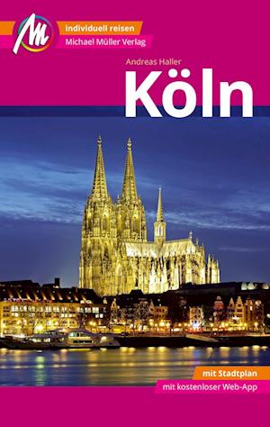 Köln MM-City Reiseführer Michael Müller Verlag