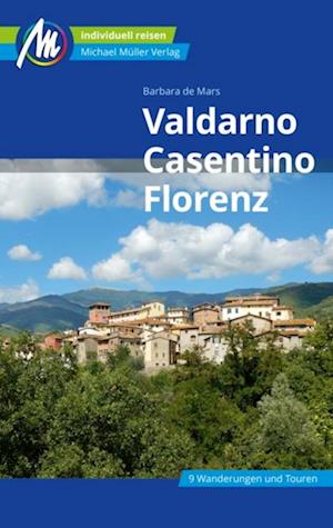 Valdarno, Casentino, Florenz Reiseführer Michael Müller Verlag