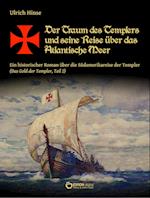 Der Traum des Templers und seine Reise über das Atlantische Meer