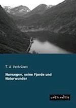 Norwegen, Seine Fjorde Und Naturwunder