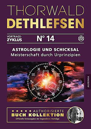 Astrologie und Schicksal - Meisterschaft durch Urprinzipien