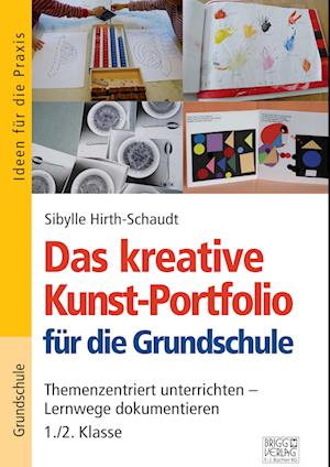 Das kreative Kunst-Portfolio für die Grundschule - 1,/2. Klasse