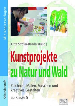 Kunstprojekte zu Natur und Wald