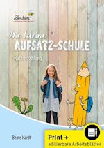 Die kleine Aufsatz-Schule: Nacherzählung