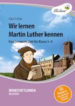 Wir lernen Martin Luther kennen