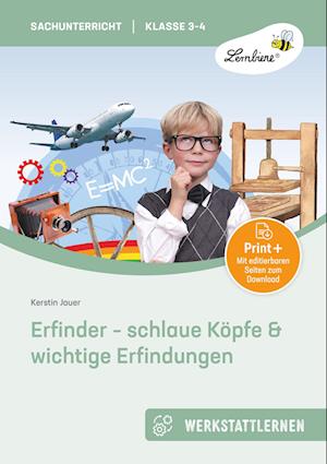 Erfinder - schlaue Köpfe & wichtige Erfindungen