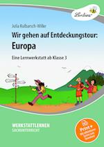 Wir gehen auf Entdeckungstour: Europa