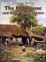 Old House and Other Short Stories