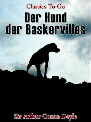 Få Der Hund der Baskervilles af Arthur Conan Doyle som e-bog i format på tysk - 9783956763052