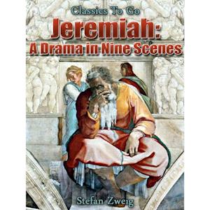 Jeremiah A Drama in Nine Scenes