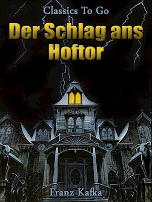 Der Schlag ans Hoftor