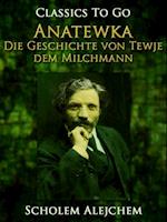 Anatewka, Die Geschichte von Tewje, dem Milchmann