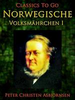 Norwegische Volksmährchen I