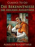 Die Bekenntnisse des heiligen Augustinus