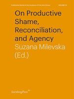 On Productive Shame, Reconciliation, and Agency