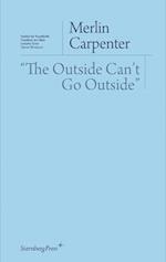 The Outside Can't Go Outside"