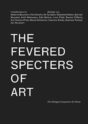 The Fevered Specters of Art